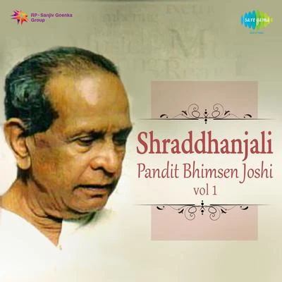 Shraddhanjali Pandit Bhimsen Joshi Cd 1 專輯 Pt. Bhimsen Joshi/Manna Dey/Mohammed Rafi/Lata Mangeshkar/Asha Bhosle