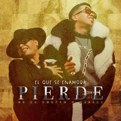 El Que Se Enamora Pierde (feat. Darell) 專輯 Totoy El Frio/De La Ghetto/574