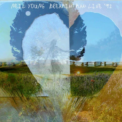 Neil Young Dreamin Man Live 92