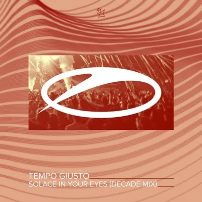 Tempo Giusto Solace In Your Eyes (Decade Mix)