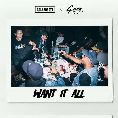 Want It All (feat. G-Eazy) - Single 專輯 Pops/Caleborate/Cash Campain/Simmi