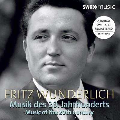 Vocal Recital (Tenor): Wunderlich, Fritz - RAPHAEL, G.NEUMEYER, F.BAUSZNERN, D. vonHELM, E. (Music of the 20th Century) (1954-1960) 专辑 Fritz Wunderlich