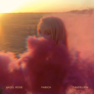 Hazel RoseDisco Fries Dandelion (All Night in Malibu)