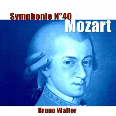 Orchestre philharmonique de New YorkBruno Walter Mozart: Symphonie No. 40, K. 550