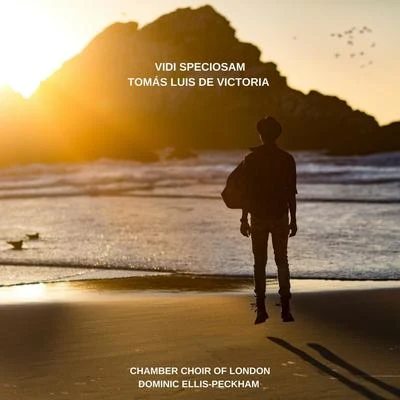 Tomas Luis de Victoria: Vidi Speciosam 專輯 London Oriana Choir/Dominic Ellis-Peckham