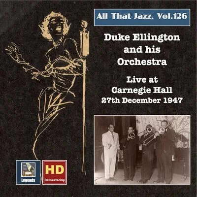 All that Jazz, Vol. 126: Duke Ellington at Carnegie Hall, 27th December 1947 (2020 Remaster) 專輯 Al Hibbler/Jimmy Rushing