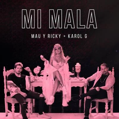 Mi Mala 專輯 Mau y Ricky