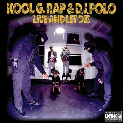 Kool G Rap Live and Let Die