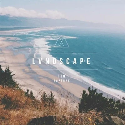 LVNDSCAPE Rapture (LVNDSCAPE Remix)