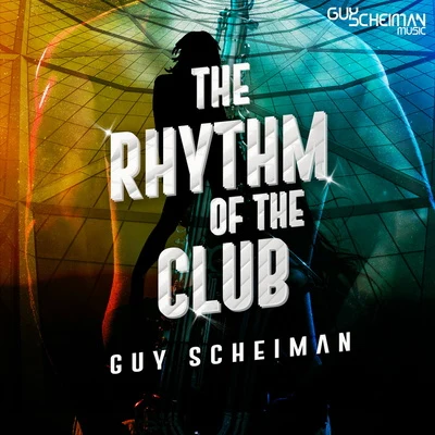 The Rhythm of the Club 專輯 Guy Scheiman/Marcos Adam