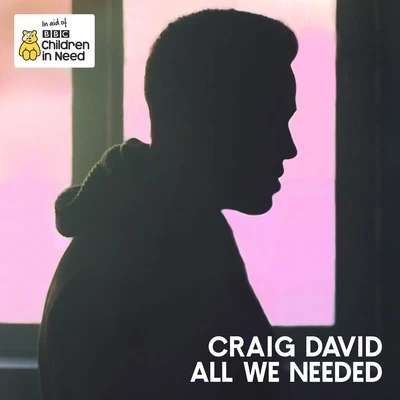 All We Needed (Official BBC Children in Need Single 2016) 專輯 Craig David