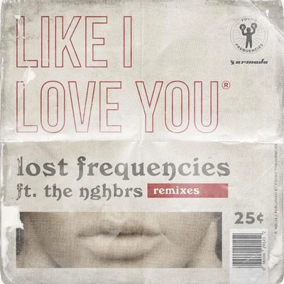 Lost FrequenciesEveryone You Know Like I Love You (Remixes)