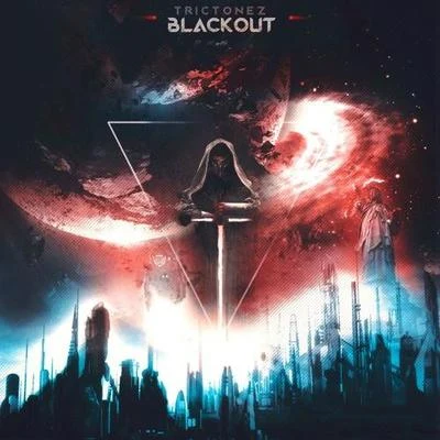 Blackout 专辑 Trictonez/Nactrix