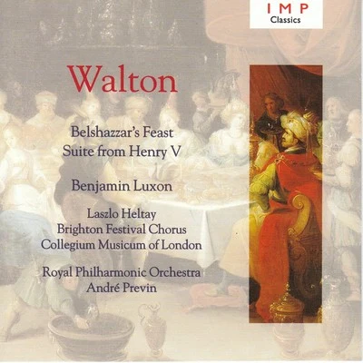 Walton: Belshazzars Feast ; Henry V Suite 專輯 Elizabeth Gale/Brighton Festival Chorus/Laszlo Heltay/Christopher Bowers-Broadbent/Sally Le Sage