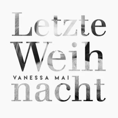 Letzte Weihnacht 专辑 Vanessa Mai/Lérica