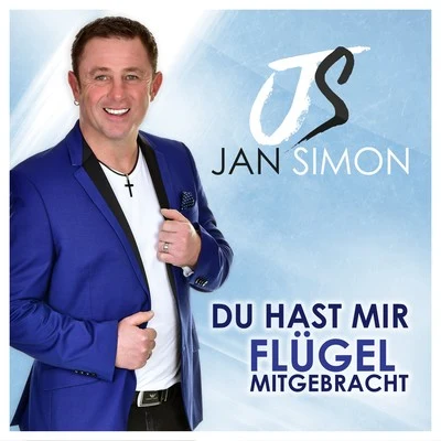 Du hast mir Flügel mitgebracht 专辑 Jan Simon