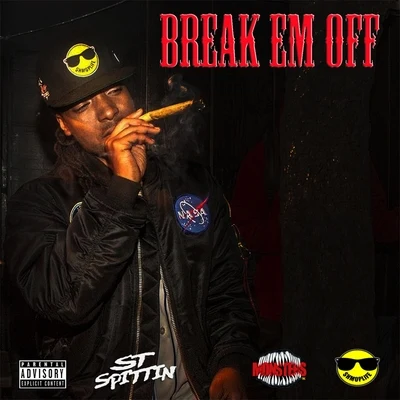 Break Em Off 专辑 St Spittin/Kool John