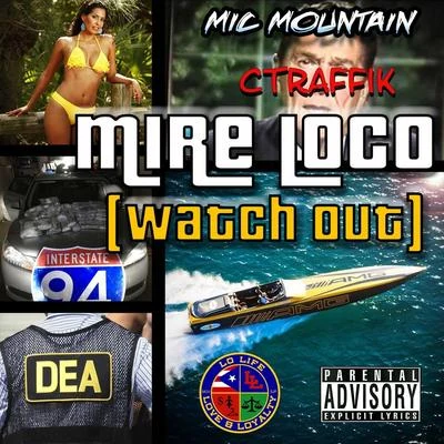 Mire Loco (Watch Out) 专辑 Thirstin Howl the 3rd/Mic Mountain