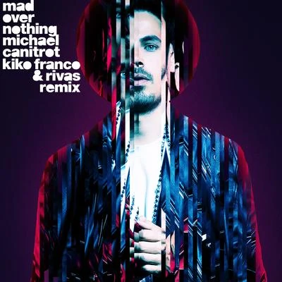 Mad Over Nothing - Kiko Franco & RIVAS (BR) Remix 專輯 Rivas (BR)