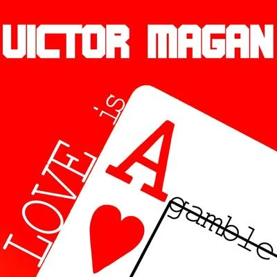 Love Is a Gamble 專輯 Alex Guerrero/Víctor Magan