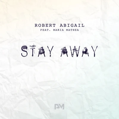 Stay Away 专辑 DJ Rebel/Robert Abigail