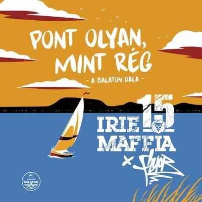 Pont Olyan, Mint Rég (a Balaton Dala) 專輯 Irie Maffia