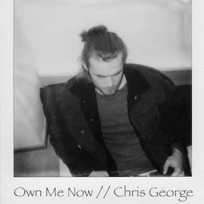 Own Me Now 專輯 Chris George