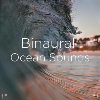 "!! Binaural Ocean Sounds "!! 專輯 Ocean Waves for Sleep