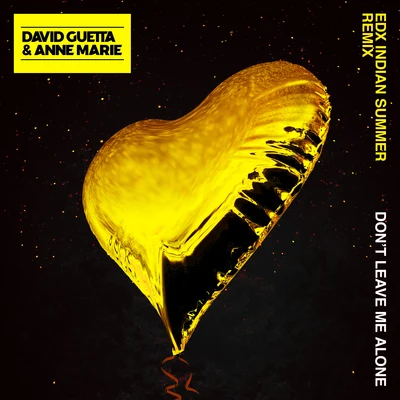 Dont Leave Me Alone (feat. Anne-Marie) [EDXs Indian Summer Remix] 專輯 David Guetta/Virani