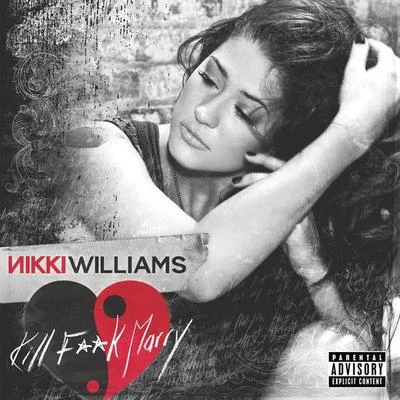 Kill **** Marry 专辑 Nikki Williams