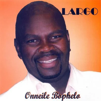 Onneile Bophelo 专辑 Largo/Jaydon Lewis