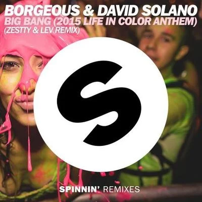 BorgeousTre SeraAvena Savage Big Bang (2015 Life In Color Anthem) (Zestty & Lev Remix)