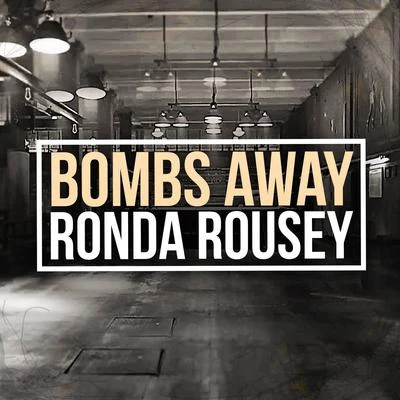 Ronda Rousey 專輯 Bombs Away