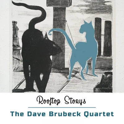 Rooftop Storys 專輯 The Dave Brubeck Quartet