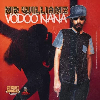 Voodoo Nana 专辑 Mr. Williamz