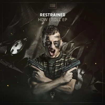 Restrained How I Roll EP