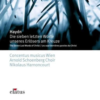 Haydn : the 7 last words of Chris to NT和cross - E拉圖斯 專輯 Concentus Musicus Wien/Nikolaus Harnoncourt