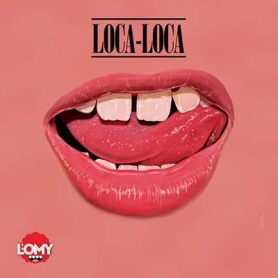 Loca-Loca 專輯 Andy G/Rayo & Toby/LOmy