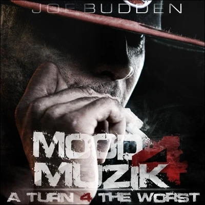 Mood Muzik 4 : A Turn 4 The Worst 專輯 Joe Budden