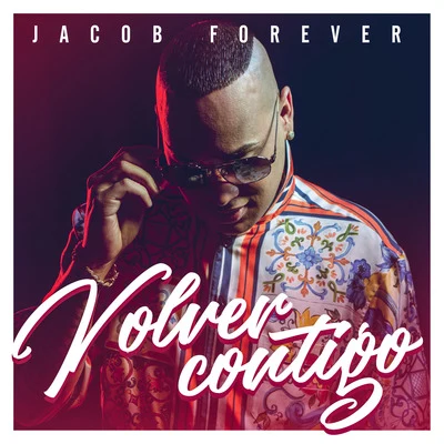 Volver Contigo 專輯 Jacob Forever