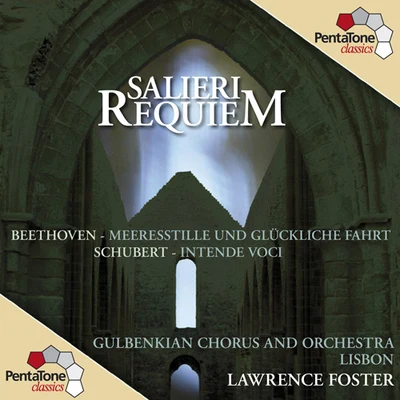 Lawrence FosterOrchestre de Chambre de LausanneSharon IsbinSteve Barnett SALIERI, A.: Requiem in C MinorBEETHOVEN, L. van: Meeresstille und gluckliche FahrtSCHUBERT, F.: Intende voci (Foster)