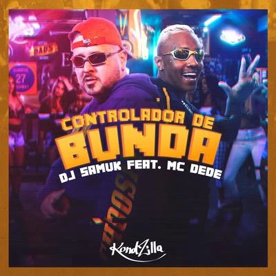 Controlador de Bunda 專輯 MC DN/Mc Dede