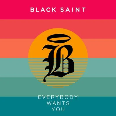 Everybody Wants You 专辑 Black Saint