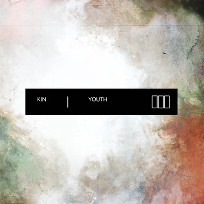 Youth 專輯 Kin