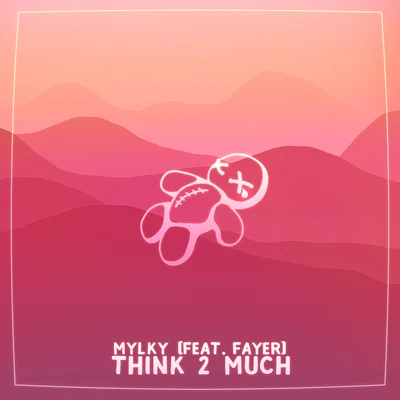 Think 2 Much 專輯 Mylky/Zeke Beats/Omas/Inhuman/Shanghai Doom