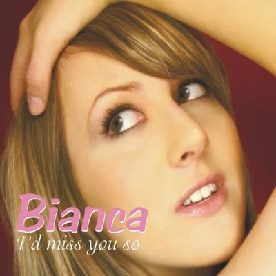 BiancaKuuro I`d Miss You So