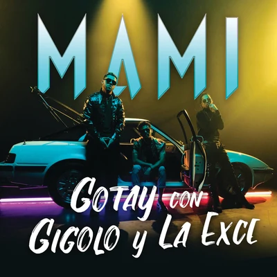 Mami 专辑 Gigolo Y La Exce