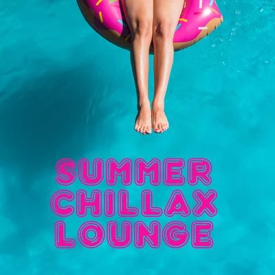 Summer Chillax Lounge – Sunny Chill Out Vibes, Influx of Good & Positive Energy, No Troubles and Problems, Perfect Blissful Rest 專輯 Brazilian Lounge Project/Chilled Ibiza/Beach Party Chillout Music Ensemble