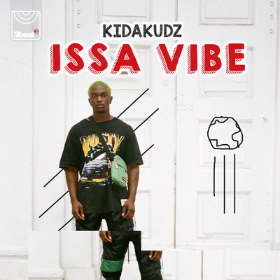 Issa Vibe 专辑 Dr. Chaii/Big Tobz/Kida Kudz