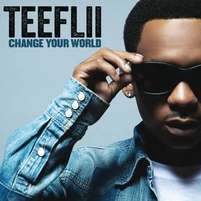 Change Your World 专辑 Teeflii/2 Chainz